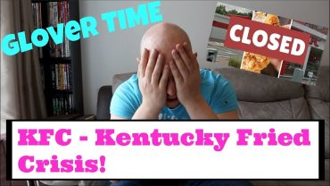 KFC – Kentucky Fried Crisis! Glover Time